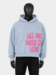 All We Need Is Love Hoodie
