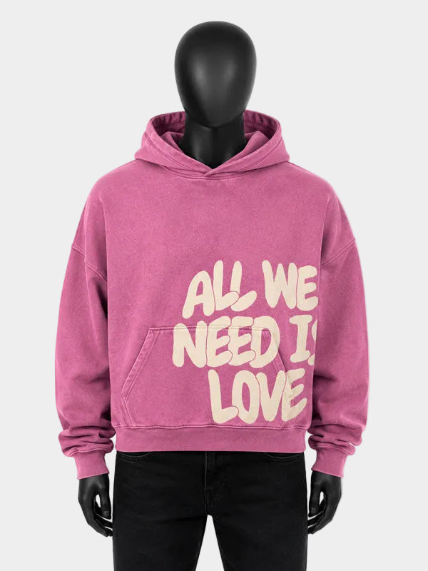 All We Need Is Love Hoodie