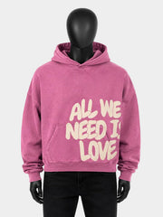 All We Need Is Love Hoodie